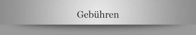 Gebühren Gebühren