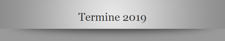 Termine 2019 Termine 2019
